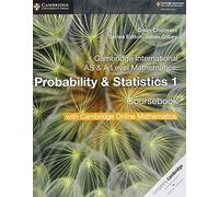 Cambridge international AS and A level mathematics. Probability & statistics. Coursebook. Per le Scuole superiori. Con espansione online (Vol. 1)