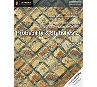 Cambridge International AS and A Level Probability and Statistics. Coursebook. Per le Scuole superiori. Con e-book. Con espansione online (Vol. 2)