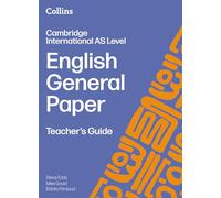 Cambridge International AS Level English General Paper Teacher’s Guide (Collins Cambridge International AS & A Level)
