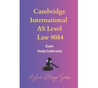 Cambridge International AS Level Law 9084: Exam Study Guide 2026 (Cambridge A Level Courses)