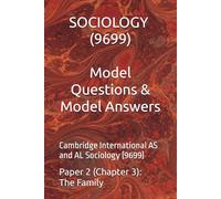 Cambridge International Sociology (9699) Model Questions and Model Answers: Paper 2 (Chapter 3): Family (Cambridge International AS & A Level Sociology (9699) - Exam Preparation Support Series)