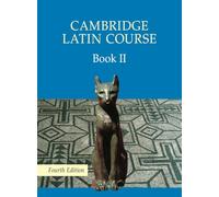 Cambridge Latin Course Book 2 Student's Book 4th Edition: Vol. 2