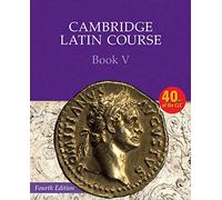 Cambridge latin course. Cambridge School Classics Project. Per le Scuole superiori. Con espansione online (Vol. 5)