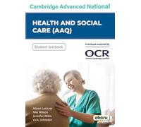 Cambridge Level 3 Advanced National in Health and Social Care (AAQ) Student Book