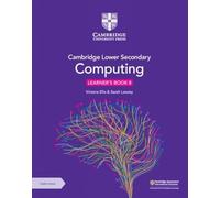 Cambridge Lower Secondary Computing Learner's Book 8 with Digital Access (1 Year)
