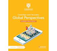 Cambridge lower secondary global perspectives. Learner's Skills Book 7. Per la Scuola media. Con Contenuto digitale per download