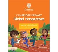 Cambridge primary global perspectives. Learner's skills book. Per la Scuola elementare. Con e-book. Con espansione online (Vol. 2)