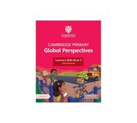 Cambridge primary global perspectives. Learner's skills book. Per la Scuola elementare. Con e-book. Con espansione online (Vol. 3)