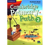 Cambridge Primary Path Level 2 Student`s Book with Creative Journal: Vol. 2 (SIN COLECCION)