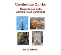 Cambridge Quirks: Things to see while walking round Cambridge