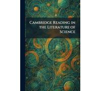Cambridge Reading in the Literature of Science