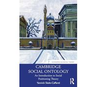 Cambridge Social Ontology: An Introduction to Social Positioning Theory (Economics as Social Theory)