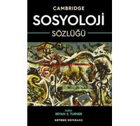 Cambridge Sosyoloji Sözlüğü (Ciltli): The Cambridge Dictionary of Sociology