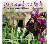 Cambridge The Choir of Christ's College - Annabel Rooney: As A Seed Bursts Forth
