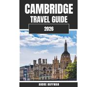 Cambridge Travel Guide 2026: Beyond the Colleges - Punting, Pubs, and Academic Wanderings