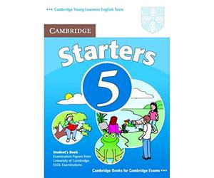 Cambridge Young Learners English Tests Starters 5 Student's Book: Examination Papers from the University of Cambridge ESOL Examinations: Vol. 5