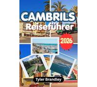 CAMBRILS REISEFÜHRER 2026: Erkunden Sie Strände, Küstenkultur, lokale Kultur und Tagesausflüge entlang der Costa Dorada