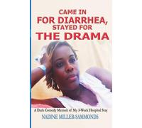 CAME IN FOR DIARRHEA, STAYED FOR THE DRAMA