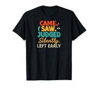 Came Saw Judged Silently Left Early Introvert Humor Camiseta