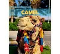 Camel: A perfect Coffee Table Picture Book - For Animal Lovers and Wildlife Enthusiasts .