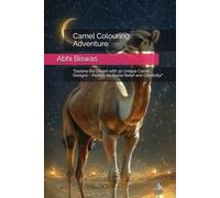 Camel Colouring Adventure: "Explore the Desert with 30 Unique Camel Designs - Perfect for Stress Relief and Creativity!"