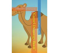"Camel Drawings Book": "A Delightful Collection of Camel Art: Perfect for Relaxation, Coloring, and Creative Inspiration"