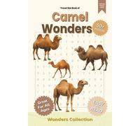 Camel Wonders Word Search Puzzle Book for Adults, Seniors & Kids: Packed with Fun and Challenging Animal-Themed Word Searches - 50+ Puzzles for All ... Anytime (Animal Wonders Word Search Series)