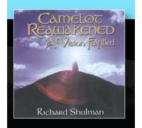 Camelot Reawakened by Richard Shulman