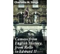 Cameos From English History From Rollo To Edward Ii (ebook)