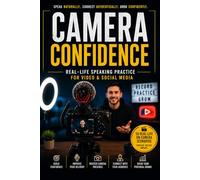 Camera Confidence: “Real-Life Speaking Practice for Video & Social Media”