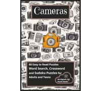 Cameras: Word Search, Crossword and Sudoku Book Puzzles with Easy to Read Print about Cameras, Photography and more | 6x9 inches 120 pages | 6- Puzzles...Gifts for Vacations, Holidays and Leisure Time