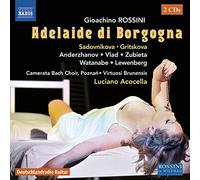 Anderzhanov, Baurzhan; D'Elia, Michele; Gritskova, Margarita; Lewenberg, Cornelius; Sadovnikova, Ekaterina; Vlad, Gheorghe; Watanabe, Yasushi; Zubieta, Miriam - Rossini, G.: Adelaide di Borgogna [Opera] (Sadovnikova, Gritskova, Poznań Camerata Bach Choir, Virtuosi Brunensis, Acocella)