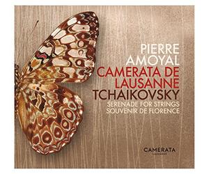 Camerata Lausanne / Pierre Amoyal - Tchaikovsky: Serenade for Strings & Souvenir de Florence