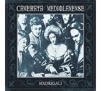 Camerata mediolanense - Madrigali