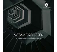 Camerata Tchaikovsky Camerata Tchaikovsky Soloists: Metamorphosen (CD) Album