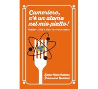 Cameriere, c'è un atomo nel mio piatto!