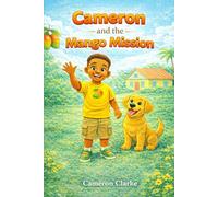 Cameron and The Mango Mission (Cameron Adventure Series)