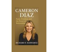 CAMERON DIAZ: Fame, Freedom, and the Power of Reinvention