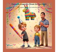Cameron Learns to Share the Spotlight: A Story About Jealousy and Celebrating Others