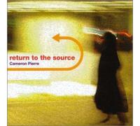 Cameron Pierre - Return to The Source [Import]