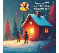 Cameron TD's Merry Christmas Colouring Book: Fun for All Ages - 50 Pages of Festive Cheer!