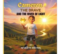 Cameron The Brave and The River Of Light