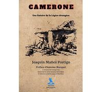 Camerone: Une histoire de la Légion étrangère