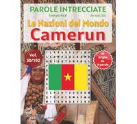 Camerun - Parole Intrecciate: Passatempo mentale senza schermo per relax, viaggi e pause (Parole Intrecciate - Le Nazioni del Mondo - Giochi educativi ... e parole da ogni angolo del pianeta)