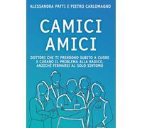 CAMICI AMICI: Dottori che ti ascoltano, ti prendono subito a cuore e curano il problema alla radice, anziché fermarsi al solo sintomo
