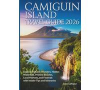 Camiguin Island Travel Guide 2026: Explore Volcanic Wonders, Hidden Waterfalls, Pristine Beaches, Local Markets, and Festivals with Insider Tips and Itineraries