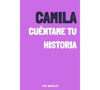Camila, cuéntame tu historia: Un diario de recuerdos para Camila