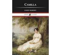 Camilla: A Picture of Youth: A Classic Novel of Love and Society