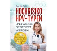 Camilla Gatti Hochrisiko-HPV-Typen ... und wie sie gestoppt werden (Tapa blanda)