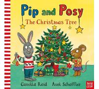 Camilla Reid Pip and Posy: The Christmas Tree (Tapa dura) Pip and Posy
